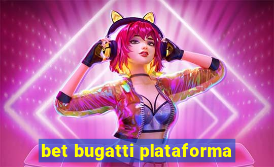 bet bugatti plataforma